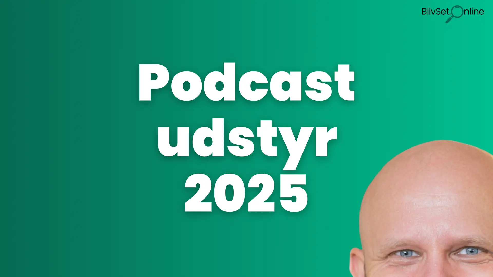 Podcast udstyr 2025