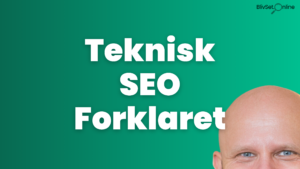 Teknisk SEO Forklaret